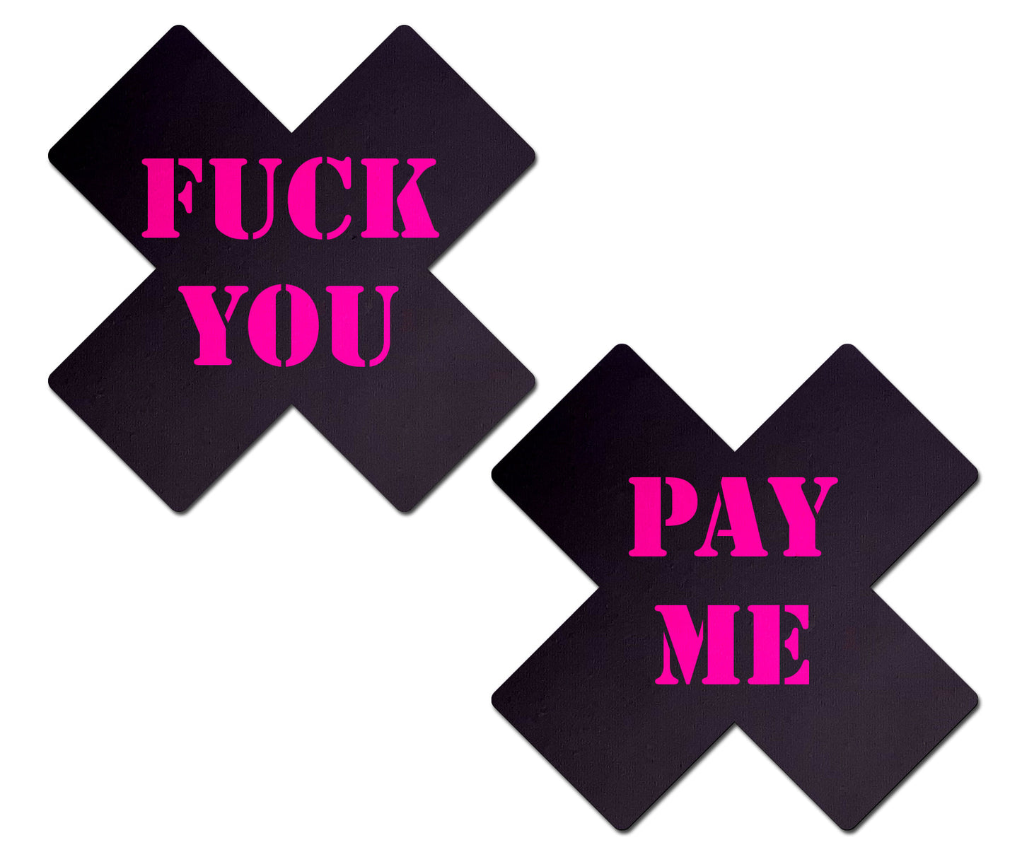 Plus X: Black with Pink 'Fuck You, Pay Me' Cross Nipple Pasties by Pastease® o-s